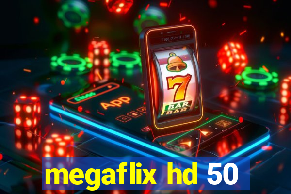 megaflix hd 50